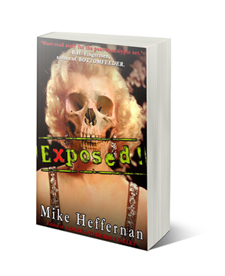 Exposed! by Mike Heffernan